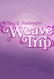 Poster for Tiny and Shekinah's Weave Trip