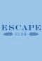 Poster for Escape Club