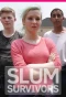 Poster for Slum Survivors