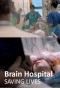 Poster for Brain Hospital: Saving Lives