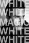 Poster for White Magic