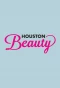 Poster for Houston Beauty