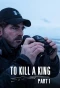 Poster for Benelli Presents To Kill a King