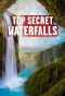 Poster for Top Secret Waterfalls