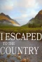Poster for I Escaped to the Country