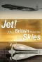Poster for Jet! When Britain Ruled the Skies