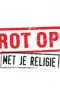 Poster for Rot op met je religie