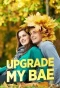 Poster for Upgrade My Bae