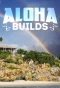 Poster for Aloha Builds