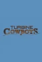 Poster for Turbine Cowboys