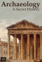 Poster for Archaeology: A Secret History