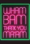 Poster for Wham Bam Thank You Ma'am