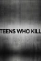Poster for Teens Who Kill