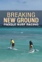 Poster for Breaking New Ground Paddle Surf Racing