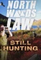 Poster for North Woods Law: Still Hunting