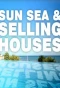 Poster for Sun, Sea and Selling Houses