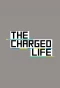 Poster for The Charged Life