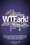 Poster for WTFark!