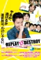 Poster for Replay & Destroy