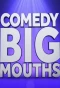 Poster for Comedy Bigmouths