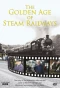 Poster for The Golden Age of Steam Railways