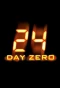 Poster for 24: Day Zero