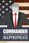 Poster for Commander Inappropriate
