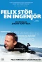 Poster for Felix stör en ingenjör