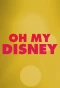 Poster for Oh My Disney
