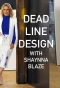 Poster for Deadline Design with Shaynna Blaze