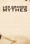 Poster for Les Grands Mythes
