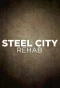 Poster for Steel City Rehab