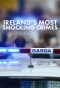 Poster for Ireland's Most Shocking Crimes