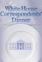 Poster for White House Correspondents' Association Dinner