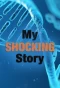 Poster for My Shocking Story