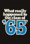 Poster for What Really Happened to the Class of '65?