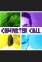 Poster for Chwarter Call