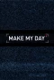 Poster for Make My Day