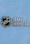 Poster for NHL Game Changers