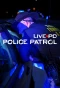 Poster for Live PD: Police Patrol