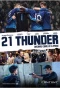 Poster for 21 Thunder