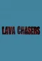Poster for Lava Chasers