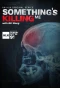 Poster for Something's Killing Me