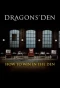 Poster for Dragons' Den: How to Win in the Den