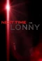 Poster for Next Time on Lonny