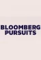 Poster for Bloomberg Pursuits