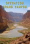 Poster for Operation Grand Canyon with Dan Snow