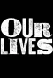 Poster for Our Lives