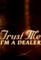 Poster for Trust Me I'm a Dealer