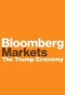Poster for Bloomberg Markets: The Trump Economy